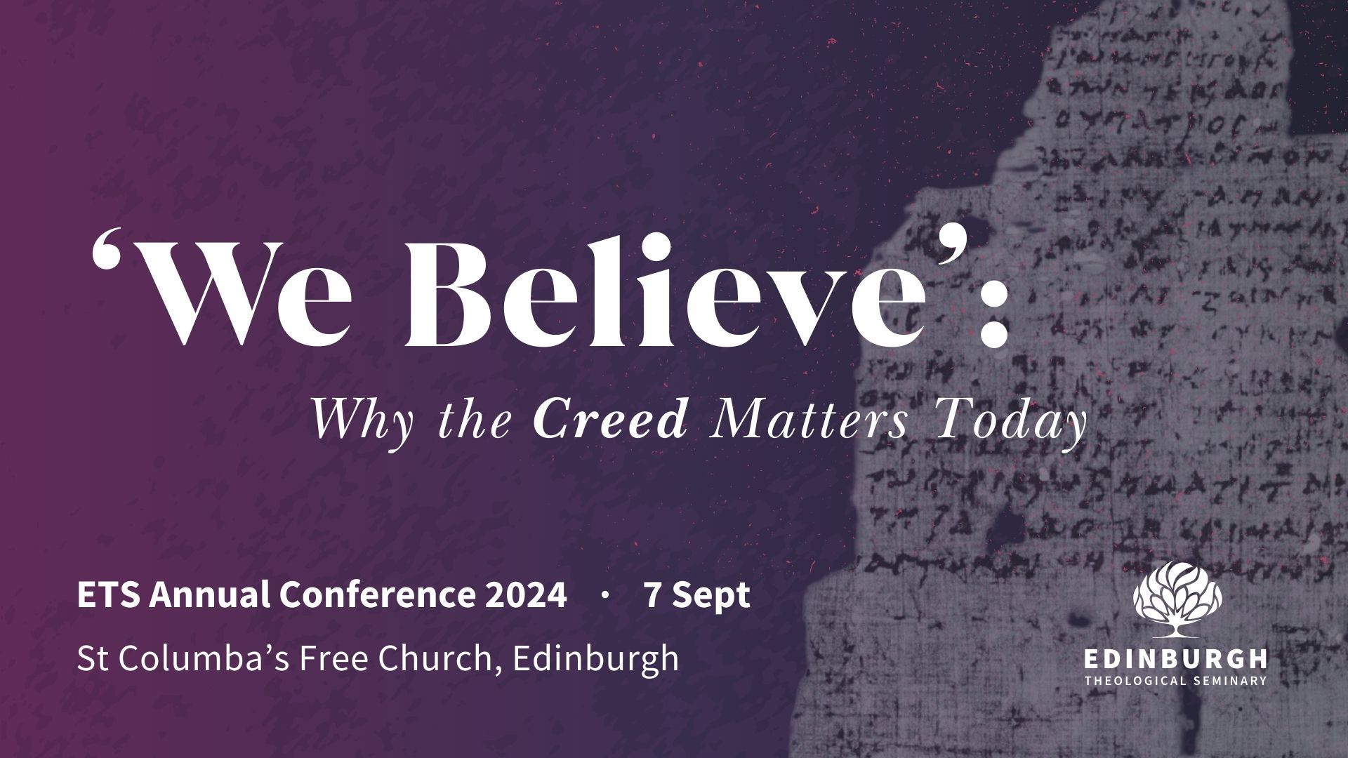 ETS Annual Conference 2024 'We Believe Why the Creed Matters Today